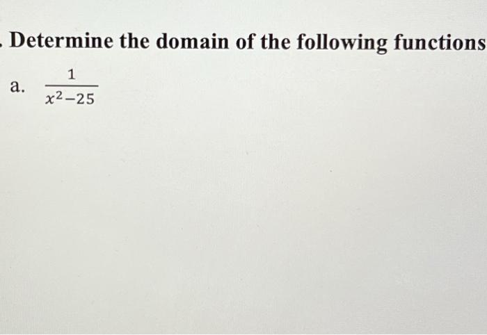 Solved Determine the domain of the following functions a. | Chegg.com