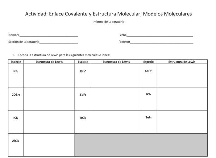 Actividad: Enlace Covalente y Estructura Molecular; Modelos Moleculares Informe de Laboratorio Fecha ción de Laboratorio Prof