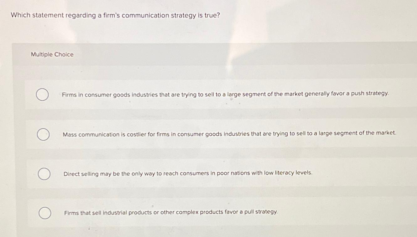 Solved Which statement regarding a firm's communication | Chegg.com