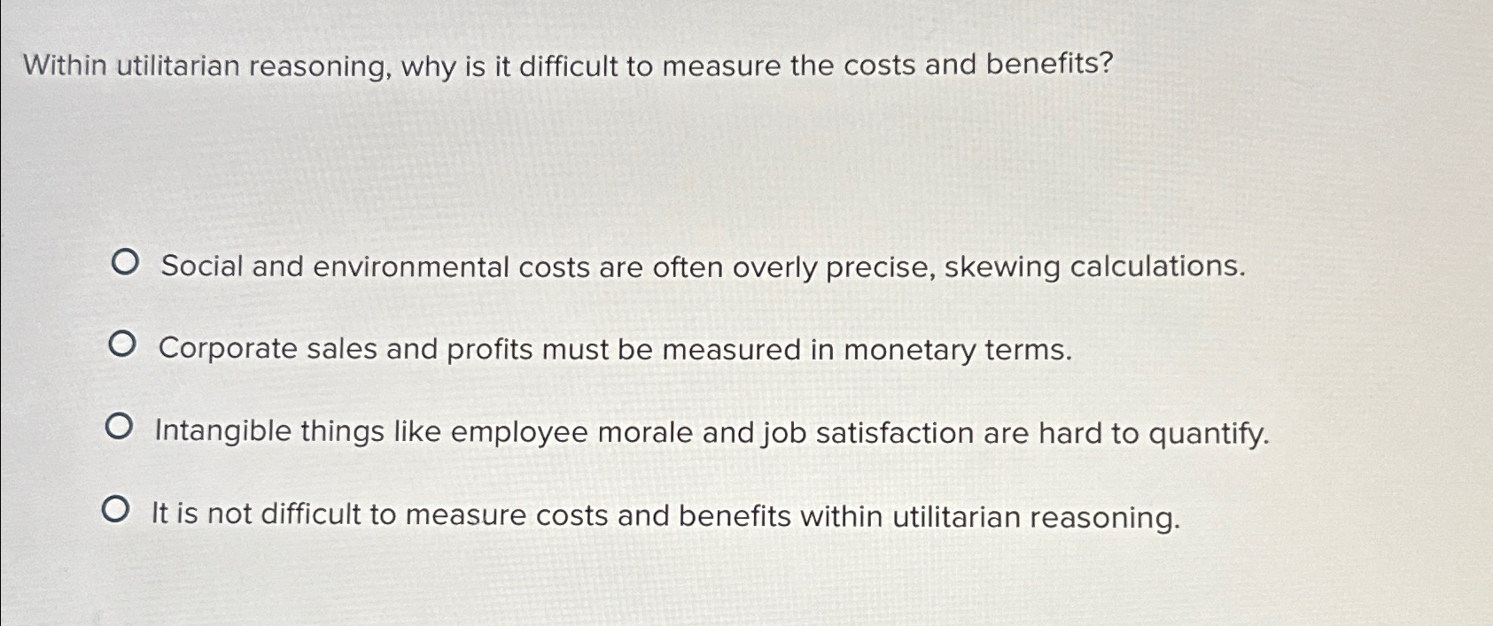 Solved Within utilitarian reasoning, why is it difficult to | Chegg.com