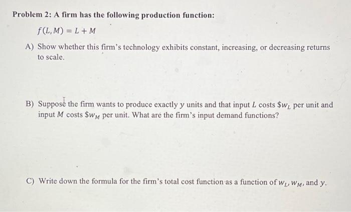 Solved Problem 2: A firm has the following production | Chegg.com