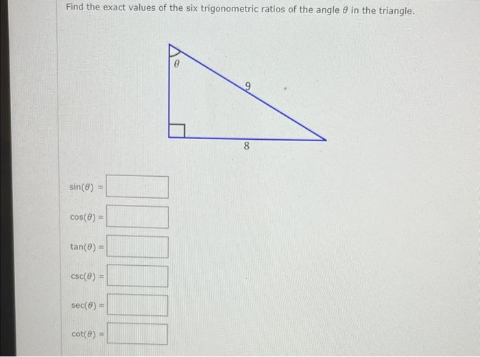 Solved Find the exact values of the six trigonometric ratios | Chegg.com