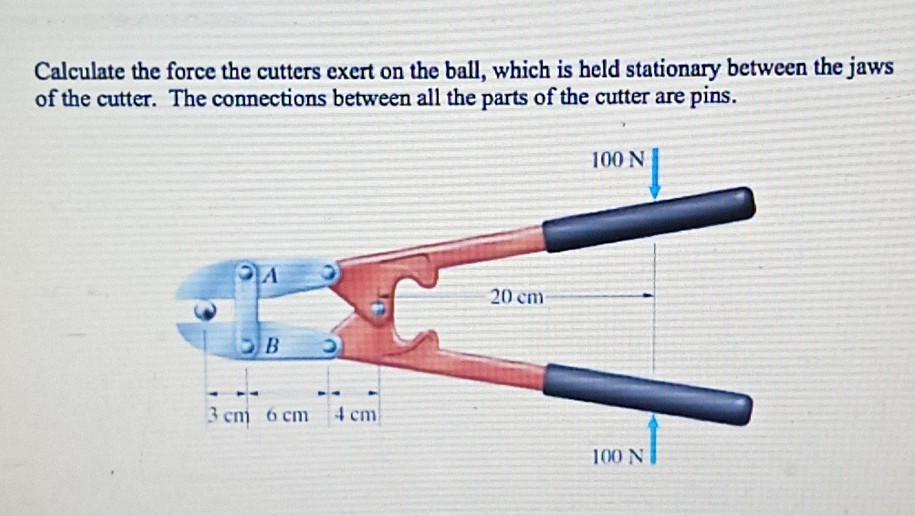 Solved Calculate the force the cutters exert on the ball, | Chegg.com