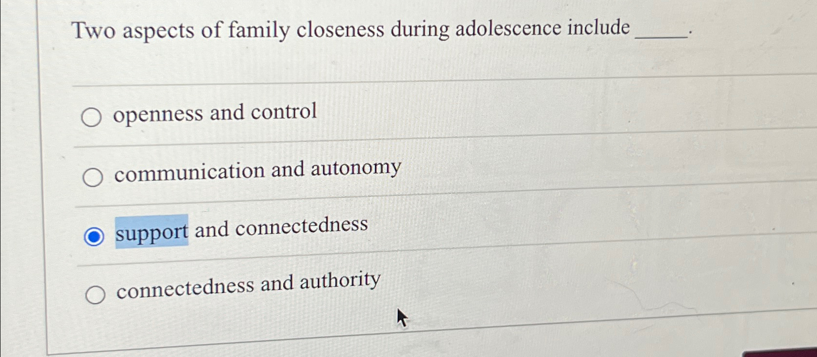 Solved Two aspects of family closeness during adolescence | Chegg.com