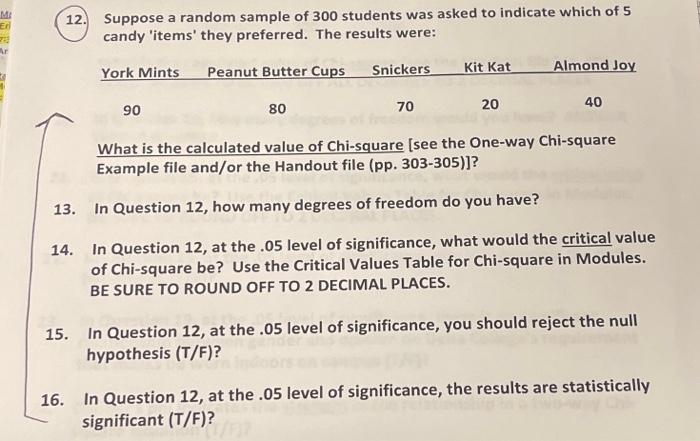 Solved 12. Suppose a random sample of 300 students was asked | Chegg.com