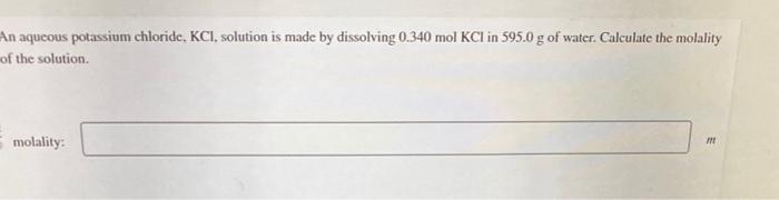 Solved An Aqueous Potassium Chloride Kcl Solution Is Made