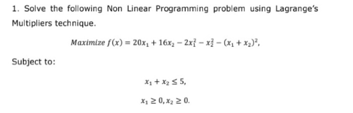 Solved 1. Solve the following Non Linear Programming problem | Chegg.com