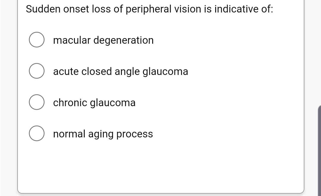 solved-sudden-onset-loss-of-peripheral-vision-is-indicative-chegg