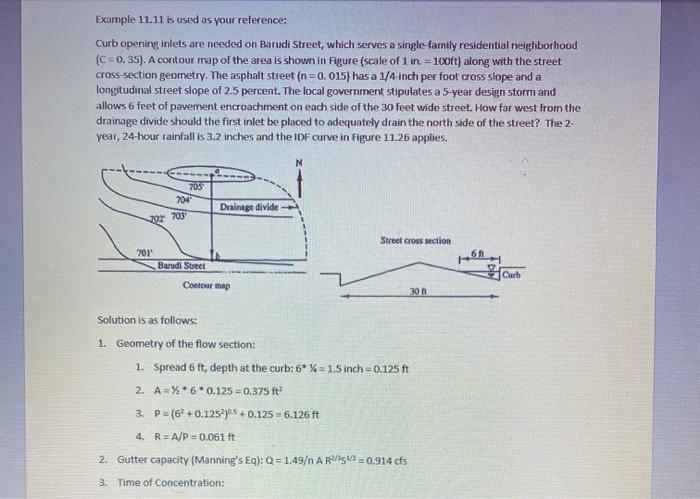 Example 11.11 is used as your reference: Curb opening | Chegg.com