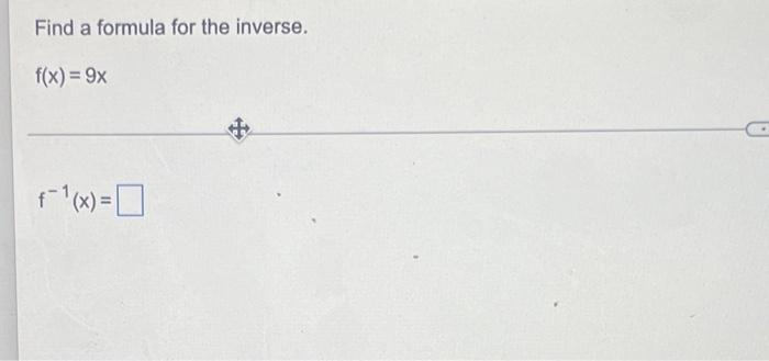 solved-find-a-formula-for-the-inverse-f-x-9x