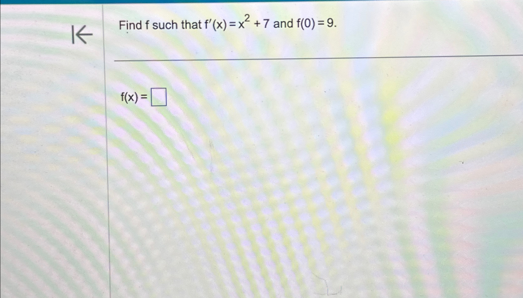 Solved Find F ﻿such That F X X2 7 ﻿and F 0 9f X