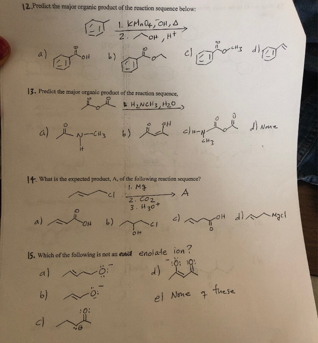 Solved 12.predict The Major Organic Product Of The 