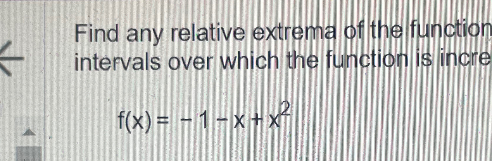 Solved Find any relative extrema of the function | Chegg.com