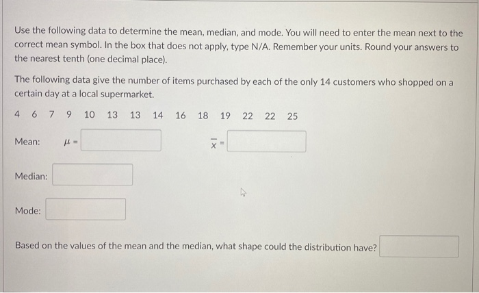 Solved Use The Following Data To Determine The Mean, Median, | Chegg.com