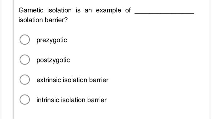 solved-gametic-isolation-is-an-example-of-isolation-barrier-chegg