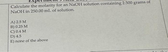 calculate the molarity of the solution containing 5g of naoh