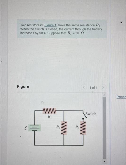 Solved Two resistors in (Figure 1) have the same resistance | Chegg.com