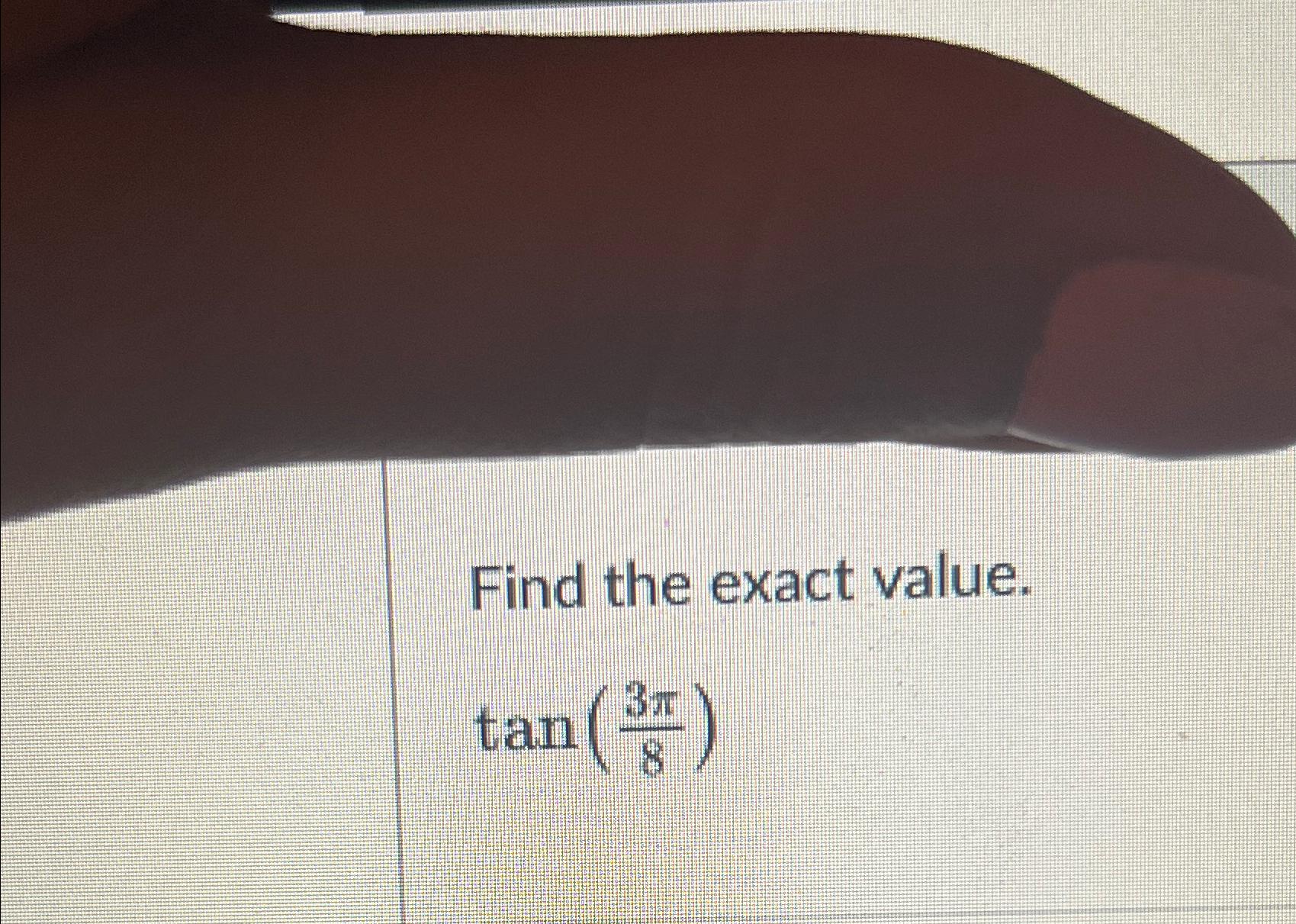 solved-find-the-exact-value-tan-3-8-chegg