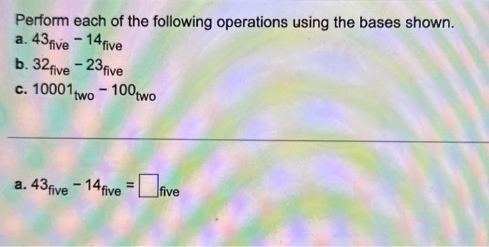 Solved Perform each of the following operations using the | Chegg.com