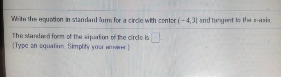 Solved Write the equation in standard form for a circle with | Chegg.com