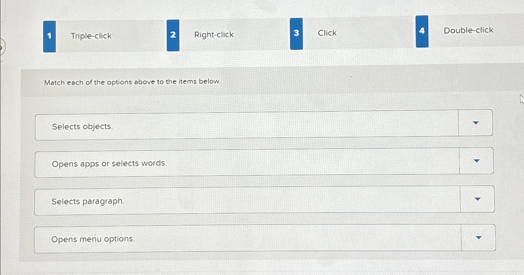 Solved 1Triple-click2Right-click3Click4Double-clickMatch | Chegg.com