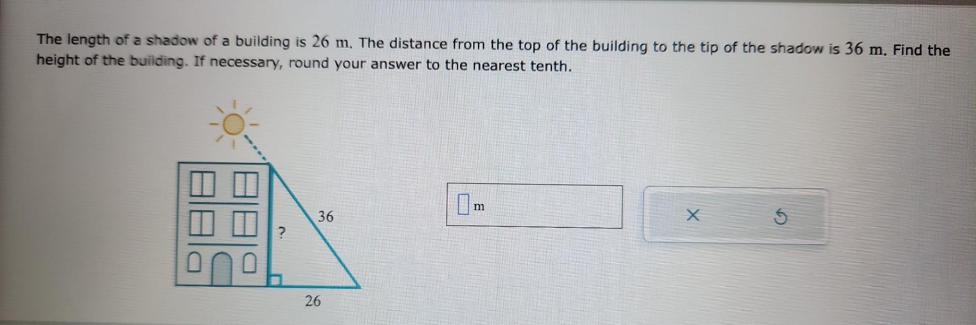 Solved The length of a shadow of a building is 26 m. The | Chegg.com