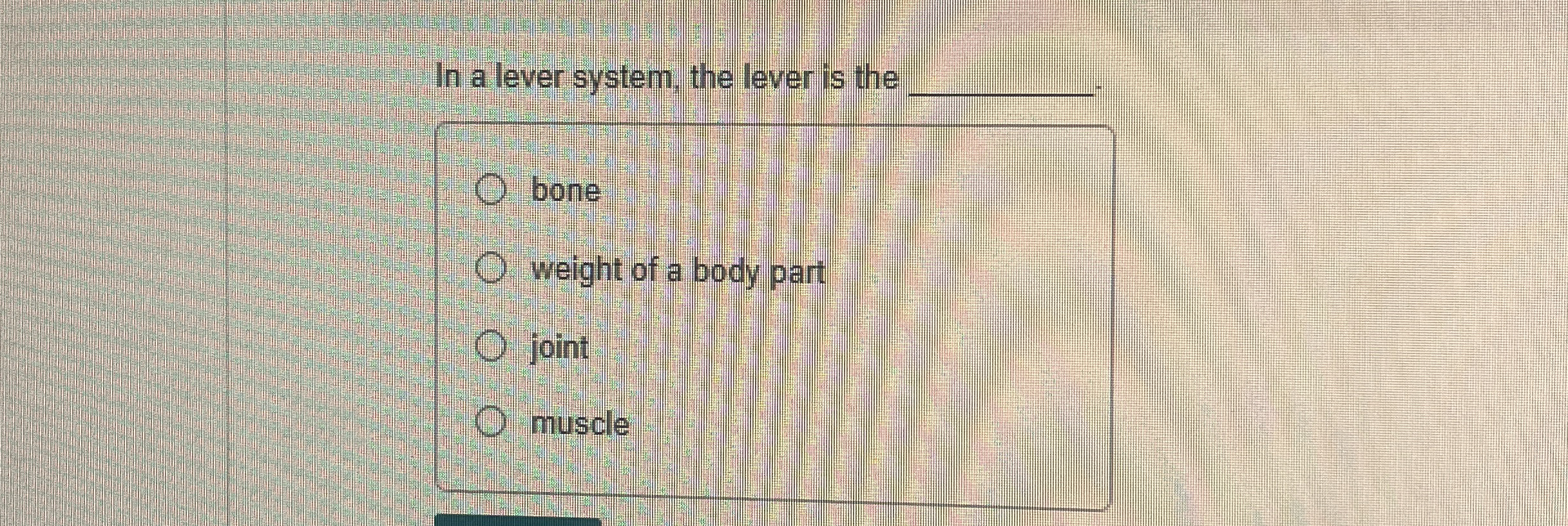 Solved In a lever system, the lever is theboneweight of a
