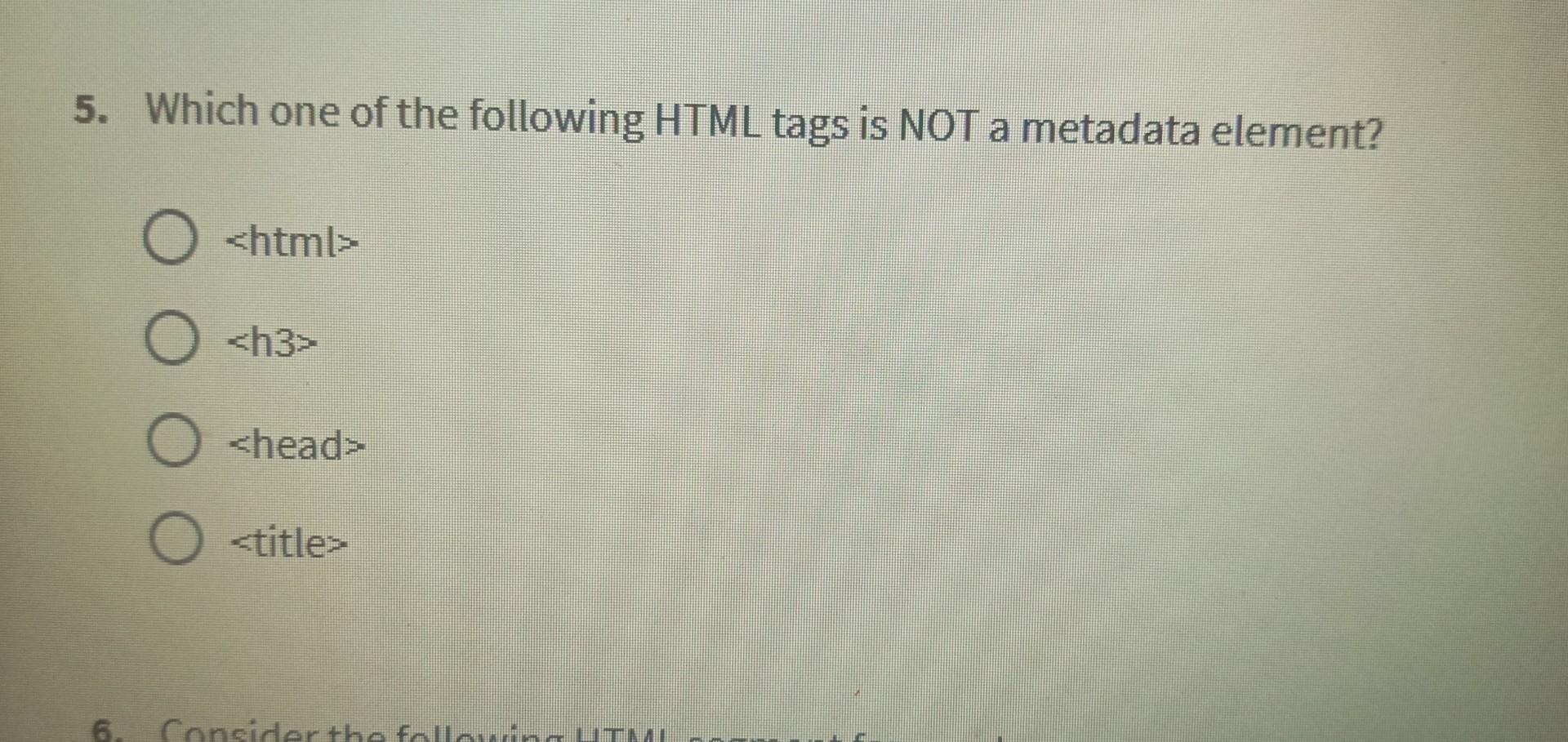 Solved 5. Which One Of The Following HTML Tags Is NOT A | Chegg.com