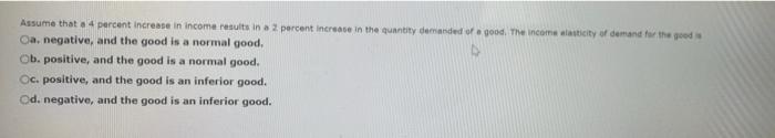 Solved Assume that a 4 percent increase in income results in | Chegg.com