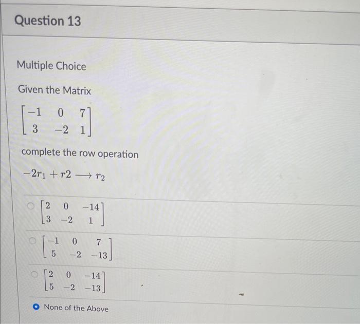 Solved Multiple Choice Given the Matrix [−130−271] complete | Chegg.com