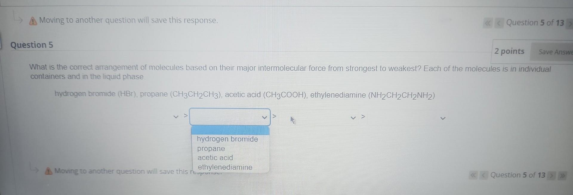 What is the correct arrangement of molecules based on their major intermolecular force from strongest to weakest? Each of the