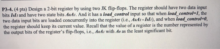 Two Bit Record Solved P3-4. (4 pts) Design a 2-bit register by using two JK | Chegg.com