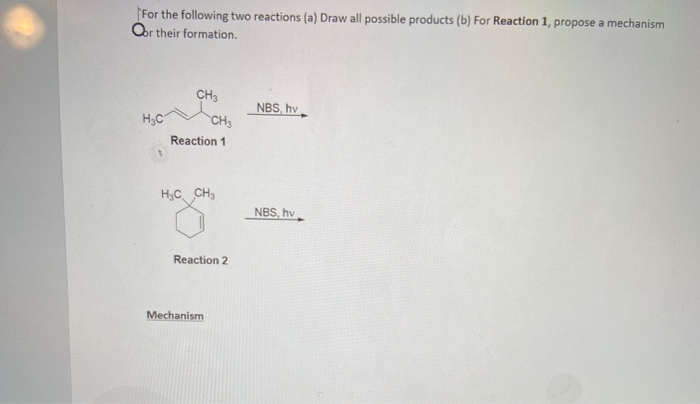 Solved For the following two reactions (a) Draw all possible | Chegg.com