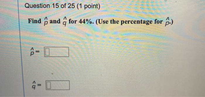 Solved Question 14 Of 25 1 Point 7 3 Find P And G Roun Chegg Com