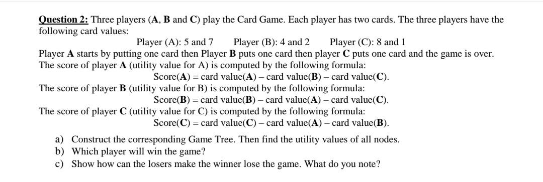 Solved Question 2: Three Players (A, B And C) Play The Card | Chegg.com