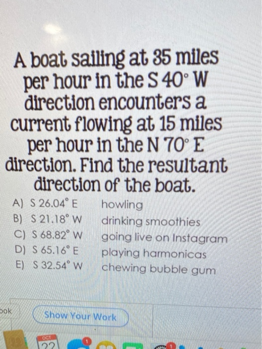 Solved A boat sailing at 35 miles per hour in the S 40°W