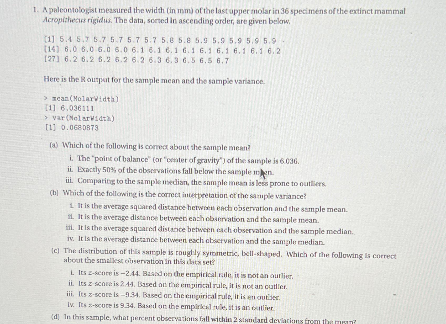 Solved A paleontologist measured the width (in mm ) ﻿of the | Chegg.com