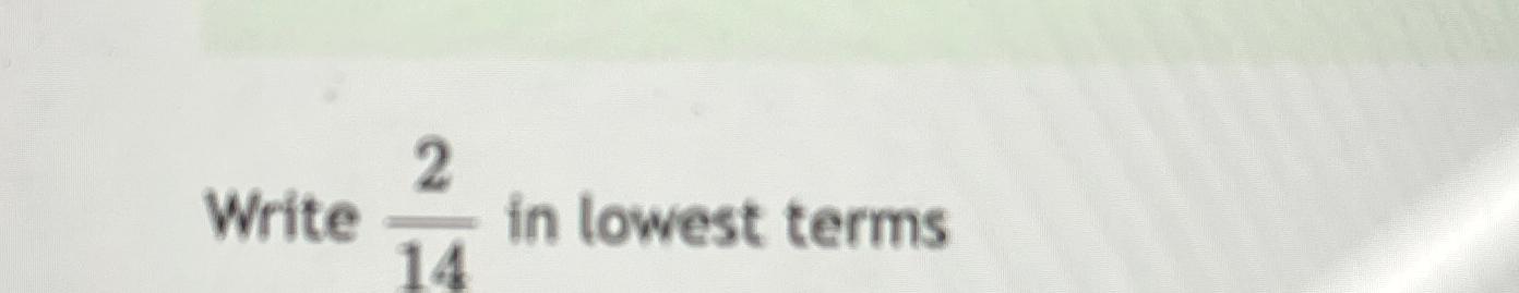 solved-write-214-in-lowest-terms-chegg