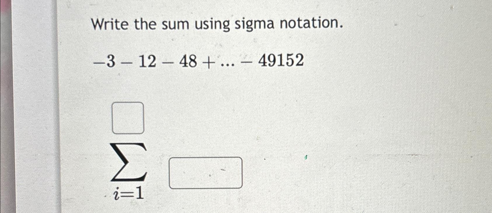 Solved Write The Sum Using Sigma