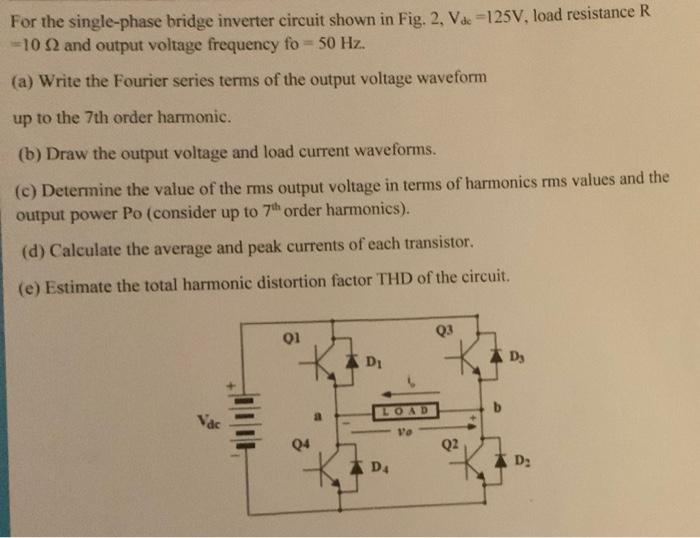 Solved For The Single-phase Bridge Inverter Circuit Shown In | Chegg.com