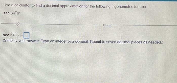 Solved Use a calculator to find a decimal approximation for | Chegg.com