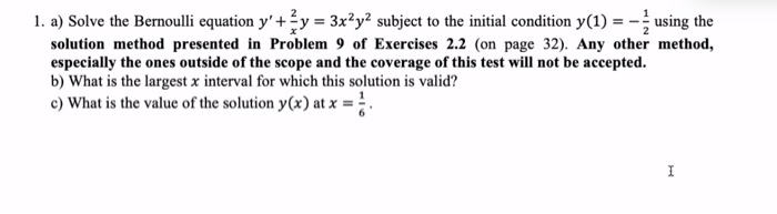 Solved 1. a) Solve the Bernoulli equation y'+ y = 3x2y2 | Chegg.com