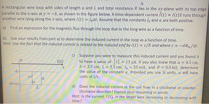 Solved A rectangular wire loop with sides of length a and L | Chegg.com