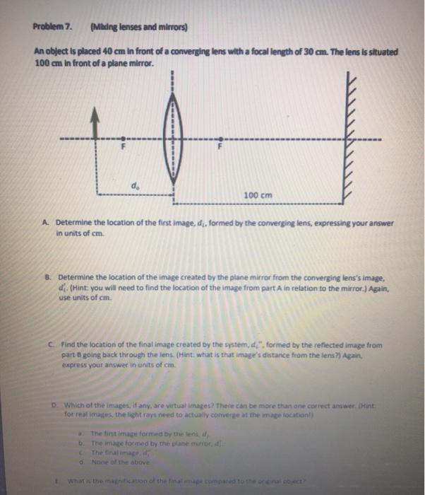 Solved Problem 7. (Madng lenses and mirrors) An object is