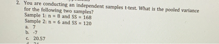 Solved 2. You Are Conducting An Independent Samples T-test. | Chegg.com