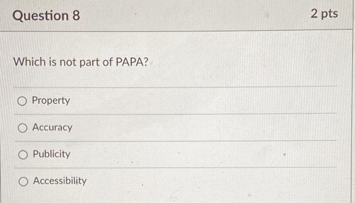 Solved Question 8 2 pts Which is not part of PAPA? O | Chegg.com