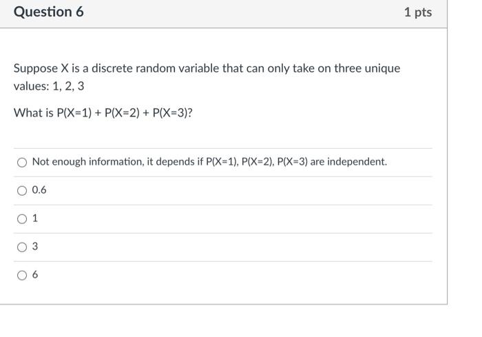 Solved Question 6 1 pts Suppose X is a discrete random | Chegg.com