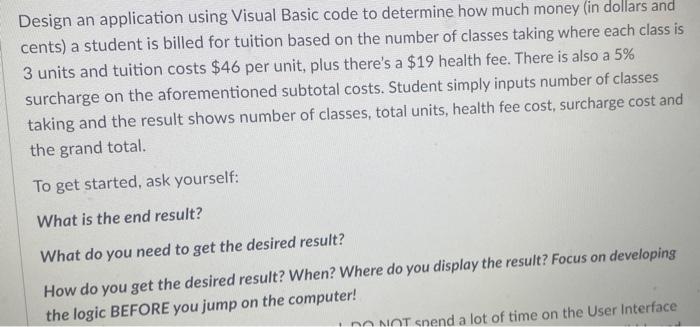 Solved Design an application using Visual Basic code to | Chegg.com