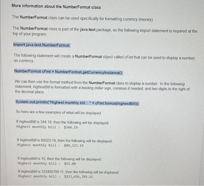 Iviore intormation about the NumberFormat class
The NumberFormat class can be used specifically for formatting currency (mone