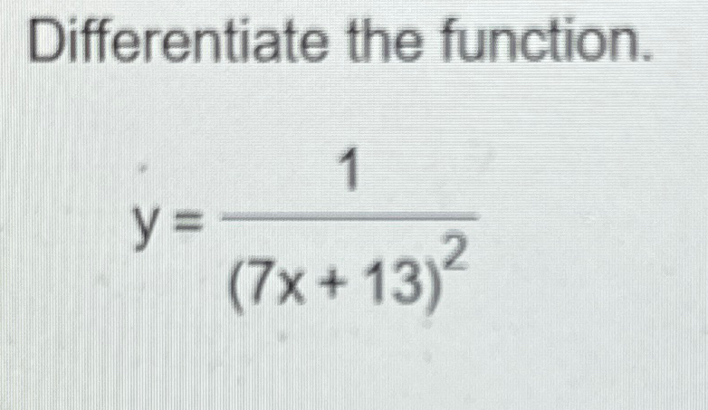 Solved Differentiate The Function Y 1 7x 13 2